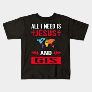 I Need Jesus And GIS Kids T-Shirt